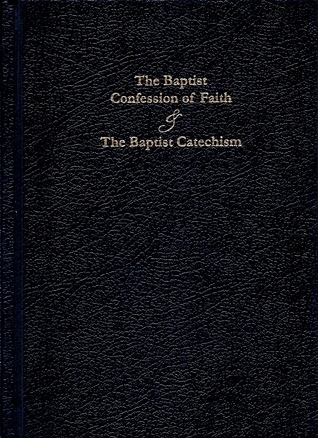 Cover of The Baptist Confession of Faith & The Baptist Catechism